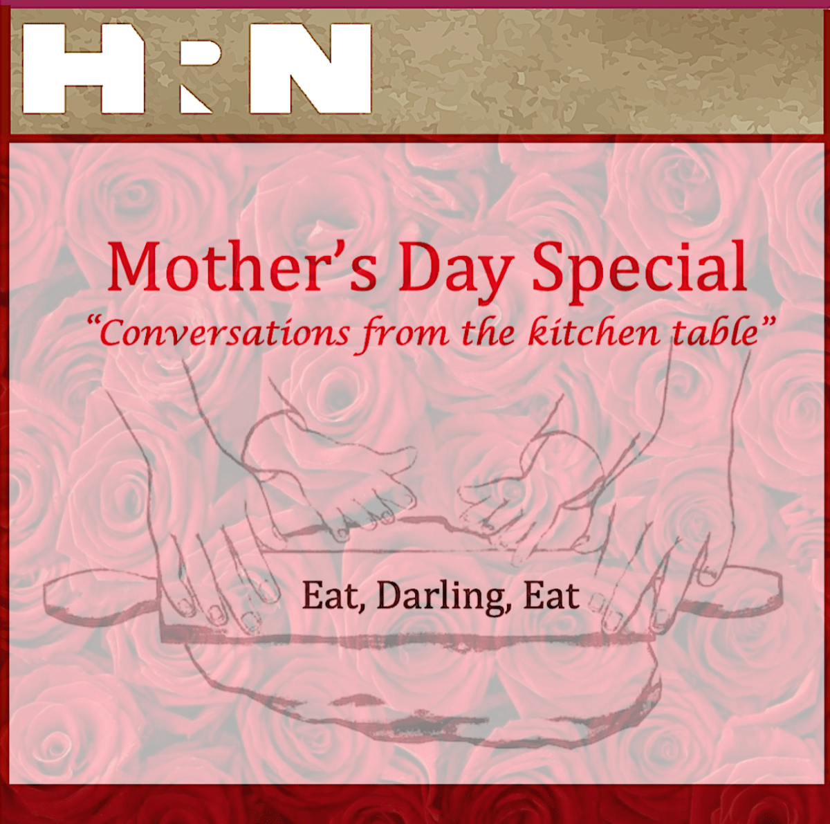 Mother’s Day Special: Conversations From the Kitchen Table