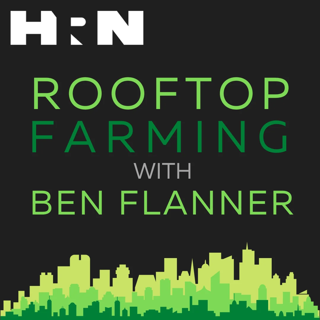 Rooftop Farming with Ben Flanner