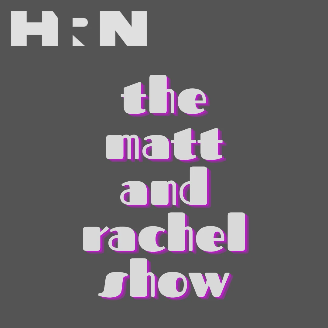 The Matt & Rachel Show